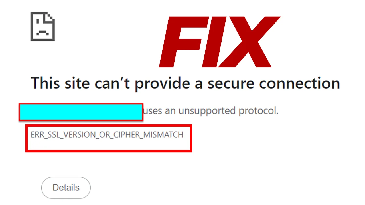 Fix ERR_SSL_VERSION_OR_CIPHER_MISMATCH Cloudflare Như Thế Nào ?